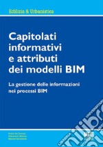 Capitolati informativi e attributi dei modelli BIM. La gestione delle informazioni nei processi BIM