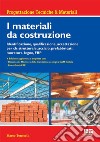 I materiali da costruzione. Identificazione, qualificazione, accettazione per cls strutturale, acciaio, prefabbricati, muratura, legno, FRP libro di Torricelli Marco