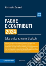 Paghe e contributi. Guida pratica ed esempi di calcolo 2024 libro