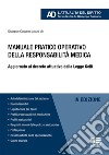 Manuale pratico operativo della responsabilità medica. Aggiornato al decreto attuativo della Legge Gelli libro di Cassano G. (cur.)