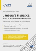 L'anagrafe in pratica. Guida ai procedimenti amministrativi. Quadro normativo, indicazioni operative, casi pratici e modulistica. Con iLibro