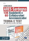 Concorso ARES Sardegna 98 assistenti amministrativi. Kit. Teoria e test per tutte le prove del concorso libro di Foglietta F. (cur.)