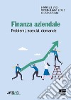 Finanza aziendale. Problemi, esercizi, domande. Con espansione online libro