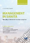 Management in sanità. Manuale per direttori di struttura complessa libro