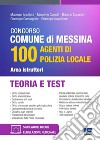 Concorso Comune di Messina 100 agenti di Polizia Locale. Area istruttori. Teoria e test libro