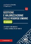 Gestione e valorizzazione delle risorse umane. Come gestire con successo il capitale aziendale più importante libro di Macciocca Massimo Luisa Massimo Raffaele