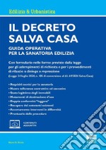 Il decreto Salva Casa. Guida operativa per la sanatoria edilizia. Con espansione online libro