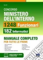 Concorso Ministero dell'interno. 1248 funzionari. 182 funzionari informatici. Manuale completo per tutte le prove. Con software di simulazione libro