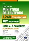 Concorso Ministero dell'interno. 1248 funzionari. 182 funzionari informatici. Manuale completo per tutte le prove. Con software di simulazione libro di Tramontano Luigi Cotruvo Giuseppe Fazio Sabrina