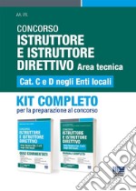 Concorso Istruttore e Istruttore Direttivo. Area tecnica Cat. C e D negli Enti locali. Kit completo. Per la preparazione al concorso libro