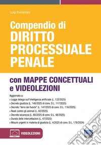Compendio di Diritto Processuale penale. con Mappe Concettuali e Videolezioni. Con mappe concettuali e videolezioni libro