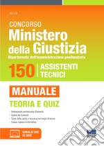 Concorso Ministero della Giustizia. Dipartimento dell'amministrazione penitenziaria. 150 posti per assistenti tecnici. Manuale con teoria e quiz. Con software di simulazione libro