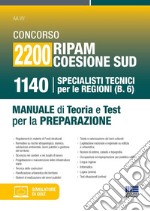 Concorso 2200 Ripam coesione Sud. 1140 specialisti tecnici per le regioni (B.6). Manuale di teoria e test per la preparazione. Con software di simulazione libro