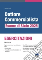 Dottore commercialista. Esame di Stato 2025. Esercitazioni libro