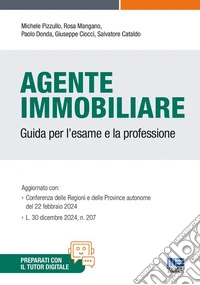 L'agente immobiliare. Guida per l'esame e la professione libro