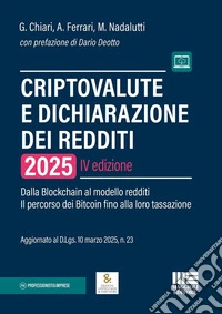 Criptovalute e dichiarazione dei redditi. Dalla blockchain al modello redditi: il percorso dei bitcoin fino alla loro tassazione. Con espansione online libro