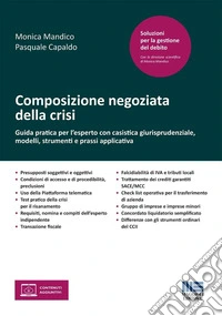 Composizione negoziata della crisi. Guida pratica per l'esperto con casistica giurisprudenziale, modelli, strumenti e prassi applicativa libro