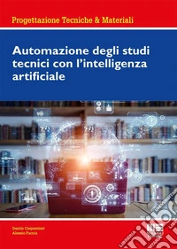 Automazione degli studi tecnici con l'intelligenza artificiale libro