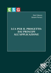 LCA per il progetto: dai principi all'applicazione libro