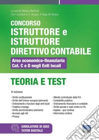 Concorso istruttore e istruttore direttivo contabile. Area economico-finanziaria Cat. C e D negli enti locali. Teoria e test. Con software di simulazione libro
