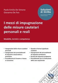 I mezzi di impugnazione delle misure cautelari personali e reali. Modalità, termini e competenza libro