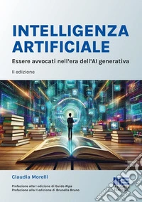 Intelligenza Artificiale. Essere avvocati nell'era dell'AI generativa libro