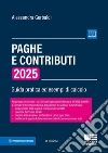 Paghe e contributi. Guida pratica ed esempi di calcolo 2025 libro