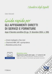 Guida rapida per gli affidamenti diretti di servizi e forniture dopo il Decreto correttivo (D.Lgs. 31 dicembre 2024, n. 209). Con modulistica online libro