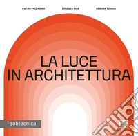 La luce in architettura libro