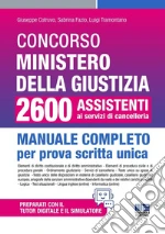 Concorso Ministero della Giustizia 2600 assistenti ai servizi di cancelleria. Manuale completo per prova scritta unica conforme al bando. Aggiornato al recente Decreto Sicurezza (D.L. 48/2025). Con software di simulazione libro usato