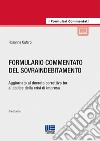 Formulario commentato del sovraindebitamento. Aggiornato al decreto correttivo ter al codice della crisi di impresa. Con espansione online libro