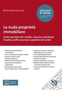 La nuda proprietà immobiliare. Guida operativa alla vendita: clausole contrattuali, fiscalità, profili successori e gestione del rischio. Con espansione online libro
