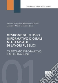 Gestione del flusso informativo digitale negli appalti di lavori pubblici. Capitolo informativo e modellazione libro