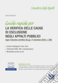 Guida rapida alle cause di esclusione negli appalti pubblici. dopo il Decreto correttivo (D.Lgs. 31 dicembre 2024, n. 209). Con espansione online libro