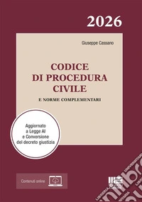 Codice di Procedura Civile 2026 e norme complementari. Aggiornato a Legge AI e Conversione del decreto giustizia. Con espansione online libro