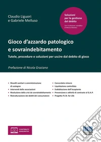 Gioco d'azzardo patologico e sovraindebitamento. Tutele, procedure e soluzioni per uscire dal debito di gioco libro