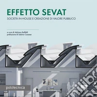 Effetto SEVAT. Società in-house e creazione di valore pubblico libro