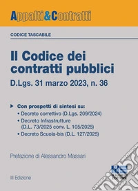 Il codice dei contratti pubblici. Versione tascabile. D.Lgs. 31 marzo 2023, n. 36. Con QR Code libro