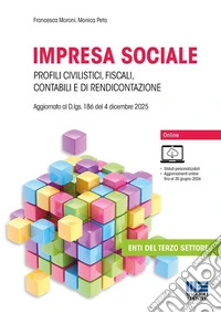 L'impresa sociale. Profili civilistici, fiscali, contabili e di rendicontazione. Aggiornato al D.lgs. 186 del 4 dicembre 2025 libro