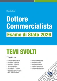 Dottore commercialista. Esame di Stato 2026. Temi svolti libro