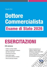 Dottore commercialista. Esame di Stato 2026. Esercitazioni libro