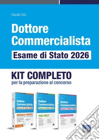 Dottore commercialista. Esame di Stato 2026. Kit completo libro