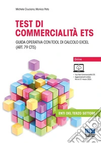 Test di commercialità ETS. Guida operativa con tool di calcolo excel (art. 79 cts) libro