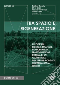 Tra spazio e rigenerazione libro