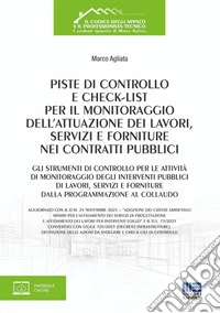 Piste di controllo e check-list per il monitoraggio dell'attuazione dei lavori, servizi e forniture nei contratti pubblici. Gli strumenti di controllo per le attività di monitoraggio degli interventi pubblici di lavori, servizi e forniture dalla pro libro