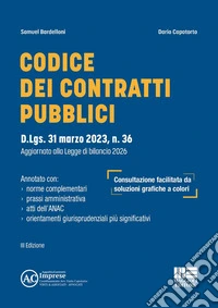 Codice dei contratti pubblici. D.Lgs. 31 marzo 2023, n. 36 Aggiornato alla Legge di bilancio 2026 libro