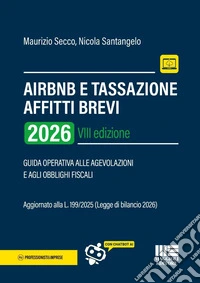 AirBnB e tassazione affitti brevi. Guida operativa alle agevolazioni e agli obblighi fiscali libro