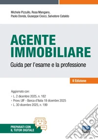 L'agente immobiliare. Guida per l'esame e la professione libro