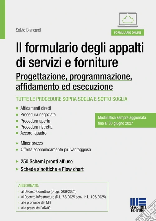 Il formulario degli appalti di servizi e forniture. Progettazione, programmazione, affidamento ed esecuzione. Modulistica sempre aggiornata fino al 30 giugno 2027