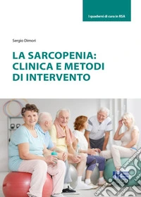 La sarcopenia: clinica e metodi di intervento libro